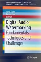 Digital Audio Watermarking: Fundamentals, Techniques and Challenges 9811042888 Book Cover