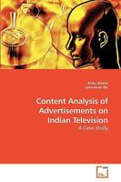 Content Analysis of Advertisements on Indian Television: A Case Study 3639224728 Book Cover