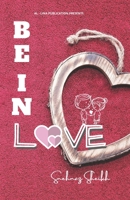 Be in love B09QP2GT29 Book Cover