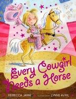 Every Cowgirl Needs a Horse 0525421645 Book Cover