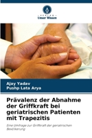 Prävalenz der Abnahme der Griffkraft bei geriatrischen Patienten mit Trapezitis 6209138799 Book Cover