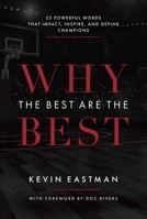 Why The Best Are The Best: 25 Powerful Words That Impact, Inspire, And Define Champions 1642250252 Book Cover