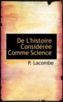 de L'Histoire Consida(c)Ra(c)E Comme Science 1340701464 Book Cover