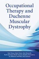 Occupational Therapy and Duchenne Muscular Dystrophy 0470510307 Book Cover