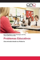 Problemas Educativos: Una mirada desde su Historia 3659057126 Book Cover