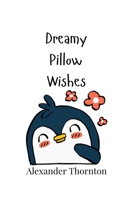 Dreamy Pillow Wishes 9916906270 Book Cover