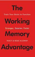 The Working Memory Advantage: Train Your Brain to Function Stronger, Smarter, Faster 1451650140 Book Cover