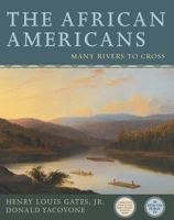 The African Americans: Many Rivers to Cross 1401935141 Book Cover