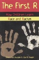 The First R: How Children Learn Race and Racism 0847688623 Book Cover