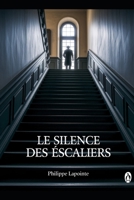 Le Silence des Escaliers: Quand le bruit révèle les secrets les plus sombres (French Edition) B0FDWXRJNR Book Cover