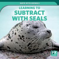 Learning to Subtract with Seals 1642825697 Book Cover