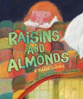 Raisins and Almonds: A Yiddish Lullaby 1541521617 Book Cover