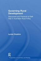 Governing Rural Development: Discourses and Practices of Self-Help in Australian Rural Policy 1138278033 Book Cover