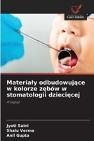 Materialy odbudowujące w kolorze zębów w stomatologii dziecięcej 6630247701 Book Cover