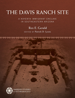 The Davis Ranch Site: A Kayenta Immigrant Enclave in Southeastern Arizona 0816538549 Book Cover
