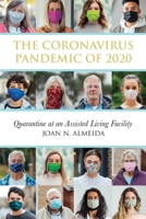 The Coronavirus Pandemic of 2020: Quarantine at an Assisted Living Facility 1638371989 Book Cover