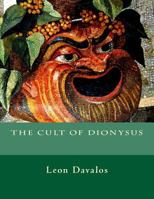 The Cult of Dionysus 154050462X Book Cover