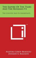 The Empire of the Tsars and the Russians, Vol. I 1016727542 Book Cover