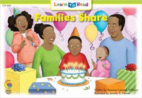 Families Share (Learn to Read, Read to Learn) 1574711377 Book Cover