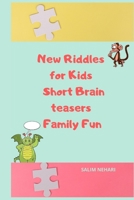 New Riddles for Kids Short Brain teasers Family Fun B086Y5KJ9J Book Cover