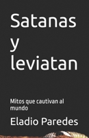 Satanas y leviatan: Mitos que cautivan al mundo (Spanish Edition) B0F2B7R5YF Book Cover