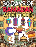 30 Days of Ramadan Activity Book B0BW31X31V Book Cover
