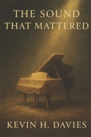 The Sound that Mattered B0FNM4BDDF Book Cover