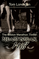 Heartbreak Hill: The Boston Marathon Thriller 0595227139 Book Cover