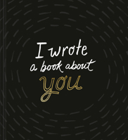 I Wrote a Book about You 1943200106 Book Cover