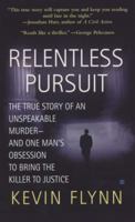 Relentless Pursuit: A True Story of Family, Murder, and the Prosecutor Who Wouldn't Quit 039915406X Book Cover