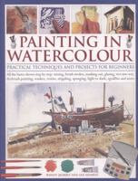 Painting in Watercolor: Practical techniques and projects for beginners 1780191839 Book Cover