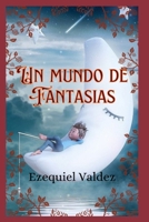 Un mundo de fantasias B09YWWGJX2 Book Cover