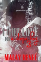 I Got Love For A Dope Boy 3 B086MKGHSG Book Cover
