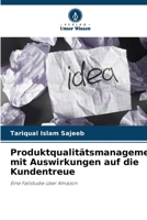Produktqualitätsmanagement mit Auswirkungen auf die Kundentreue (German Edition) 6206489329 Book Cover