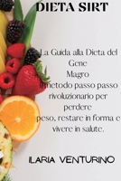 Dieta Sirt: The Gene Diet Guide Skinny The revolutionary step-by-step method to lose weight, stay fit and live healthy. (italian edition) (keto diet). 1802683542 Book Cover