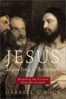 Jesus according to Scripture: Restoring the Portrait from the Gospels 0851112889 Book Cover