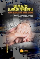 Un paraíso llamado Purilimpia: y otras historias de vida sobre el Alzheimer (Spanish Edition) B0GGH8X6S9 Book Cover