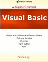 Visual Basic: A Beginner's Tutorial 0992133025 Book Cover