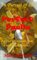 In Pursuit of the Perfect Paella: 1652174095 Book Cover