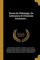 Revue De Philologie, De Litt�rature Et D'histoire Anciennes... 1277266484 Book Cover