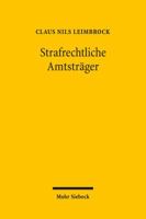Strafrechtliche Amtstrager: Eine Analyse Der Legaldefinition in 11 Abs. 1 Nr. 2 StGB 3161500202 Book Cover