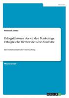 Erfolgsfaktoren des viralen Marketings. Erfolgreiche Werbevideos bei YouTube: Eine inhaltsanalytische Untersuchung 3668397473 Book Cover