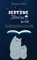 Bedtime Stories for Kids: The Ultimate of Classic, Unicorn Tales, Meditation Bedtime Stories and More! 1954320450 Book Cover
