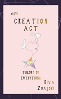 Creation Act: Theory of Everything (Small Prints) B0H25J656F Book Cover