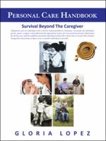 Personal Care Handbook: Survival Beyond the Caregiver 1490772847 Book Cover