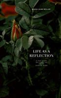 Life as a Reflection: A true story on living the art of shadow work 9528098517 Book Cover