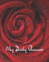 My Daily Planner For 90 days Daily Notebook Log Journal Diary 92 Pages with flowers in background Undated 8x10 inches Cover with Red Rose: Organize and plan your days 1699009260 Book Cover