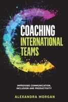 Coaching International Teams: Improving Communication, Inclusion and Productivity 3903386065 Book Cover