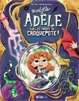 Mortelle Adèle sur les traces du Croquepote ! - Les Grandes Aventures 2494678285 Book Cover