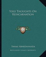 Yogi Thoughts On Reincarnation 1425453074 Book Cover
